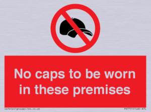 PV7751: No caps to be worn in these premises