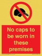 PV7751: No caps to be worn in these premises