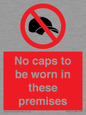 PV7751: No caps to be worn in these premises