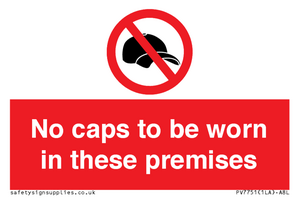 PV7751: No caps to be worn in these premises