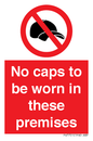 PV7751: No caps to be worn in these premises