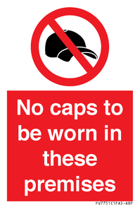 PV7751: No caps to be worn in these premises
