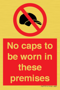 PV7751: No caps to be worn in these premises