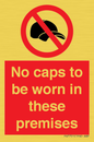 PV7751: No caps to be worn in these premises
