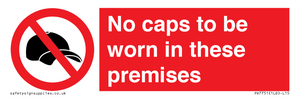 PV7751: No caps to be worn in these premises