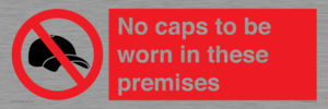 PV7751: No caps to be worn in these premises