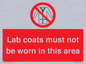 PV7844: Lab coats must not be worn in this area
