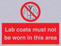 PV7844: Lab coats must not be worn in this area
