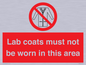 PV7844: Lab coats must not be worn in this area