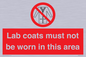 PV7844: Lab coats must not be worn in this area