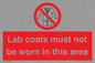 PV7844: Lab coats must not be worn in this area