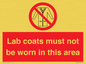 PV7844: Lab coats must not be worn in this area