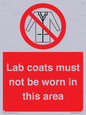 PV7844: Lab coats must not be worn in this area