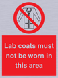 PV7844: Lab coats must not be worn in this area
