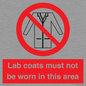 PV7844: Lab coats must not be worn in this area