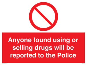 PV7847: Anyone found using or selling drugs will be reported to the Police