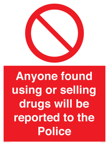 PV7847: Anyone found using or selling drugs will be reported to the Police