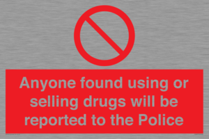 PV7847: Anyone found using or selling drugs will be reported to the Police