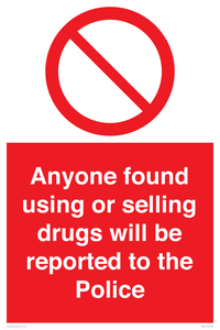 PV7847: Anyone found using or selling drugs will be reported to the Police