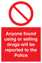 PV7847: Anyone found using or selling drugs will be reported to the Police