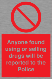 PV7847: Anyone found using or selling drugs will be reported to the Police