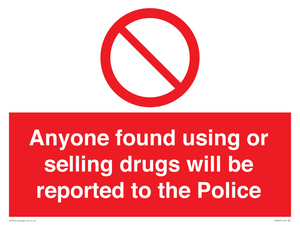 PV7847: Anyone found using or selling drugs will be reported to the Police