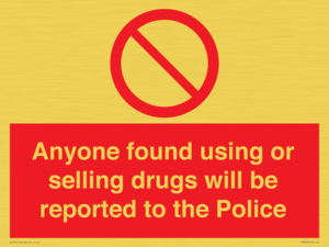 PV7847: Anyone found using or selling drugs will be reported to the Police