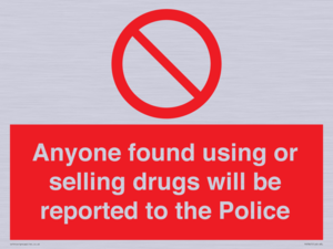 PV7847: Anyone found using or selling drugs will be reported to the Police