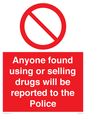 PV7847: Anyone found using or selling drugs will be reported to the Police