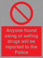 PV7847: Anyone found using or selling drugs will be reported to the Police