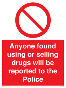 PV7847: Anyone found using or selling drugs will be reported to the Police