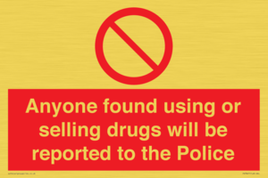 PV7847: Anyone found using or selling drugs will be reported to the Police