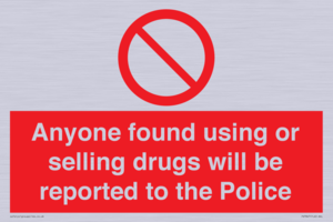 PV7847: Anyone found using or selling drugs will be reported to the Police