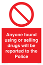 PV7847: Anyone found using or selling drugs will be reported to the Police