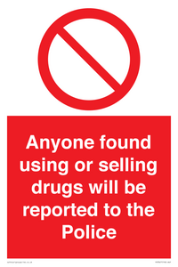 PV7847: Anyone found using or selling drugs will be reported to the Police