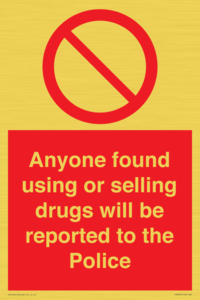 PV7847: Anyone found using or selling drugs will be reported to the Police