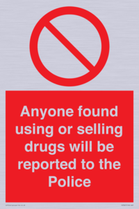 PV7847: Anyone found using or selling drugs will be reported to the Police
