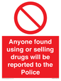 PV7847: Anyone found using or selling drugs will be reported to the Police