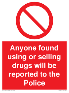 PV7847: Anyone found using or selling drugs will be reported to the Police