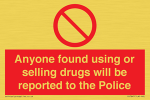 PV7847: Anyone found using or selling drugs will be reported to the Police