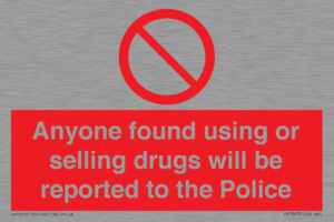 PV7847: Anyone found using or selling drugs will be reported to the Police