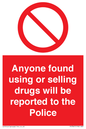 PV7847: Anyone found using or selling drugs will be reported to the Police