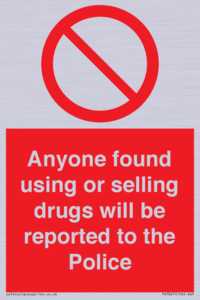 PV7847: Anyone found using or selling drugs will be reported to the Police