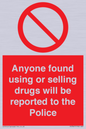 PV7847: Anyone found using or selling drugs will be reported to the Police