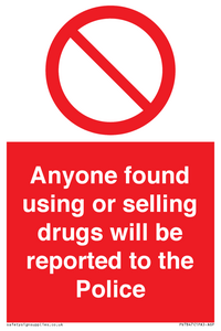 PV7847: Anyone found using or selling drugs will be reported to the Police