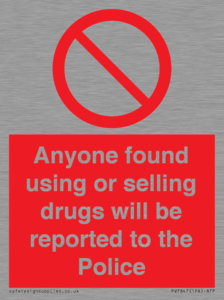 PV7847: Anyone found using or selling drugs will be reported to the Police