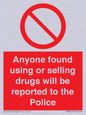 PV7847: Anyone found using or selling drugs will be reported to the Police