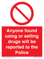 PV7847: Anyone found using or selling drugs will be reported to the Police