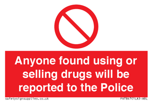 PV7847: Anyone found using or selling drugs will be reported to the Police