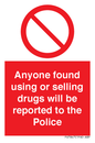 PV7847: Anyone found using or selling drugs will be reported to the Police